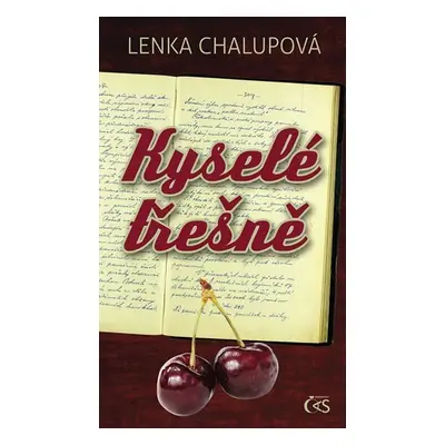 Kyselé třešně - Lenka Chalupová