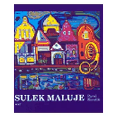 Sulek maluje - Pavel Kosatík