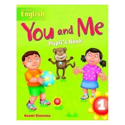 You and Me 1: Pupil`s Book - Naomi Simmons