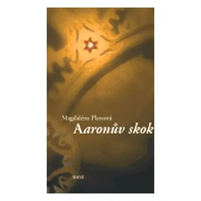 Aaronův skok - Magdalena Platzová