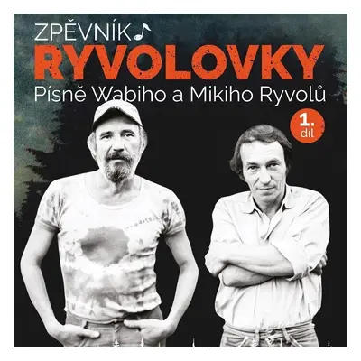 Zpěvník Ryvolovky – Písně Wabiho a Mikiho Ryvolů 1. díl - Miki Ryvola