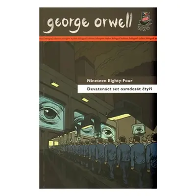 Devatenáct set osmdesát čtyři / Nineteen Eighty-Four - George Orwell