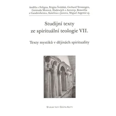 Studijní texty ze spirituální teologie VII. - Texty mystiků v dějinách spirituality