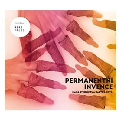 Permanentní invence - Hana Stehlíková Babyrádová