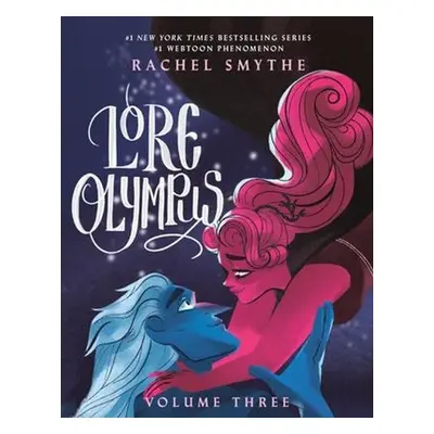 Lore Olympus: Volume Three, 1. vydání - Rachel Smythe