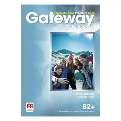 Gateway B2+: Student´s Book Premium Pack, 2nd Edition - David Spencer