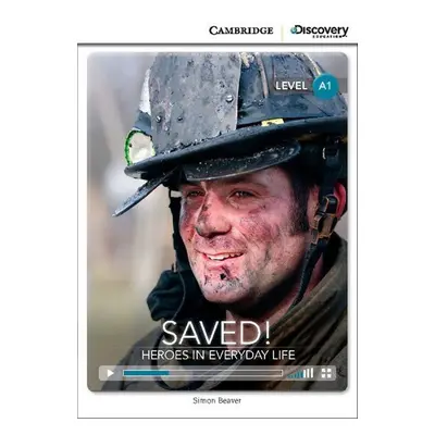 Saved! Heroes in Everyday Life Beginning Book with Online Access - Beaver, Simon