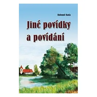 Jiné povídky a povídání - Bohumil Rada