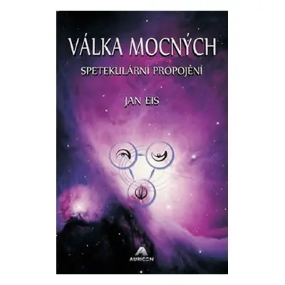 Válka mocných. Spetekulární propojení - Jan Eis