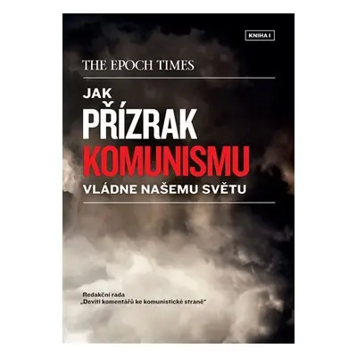 Jak přízrak komunismu vládne našemu světu - rada Redakční