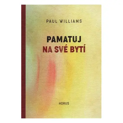 Pamatuj na své bytí - Paul Williams