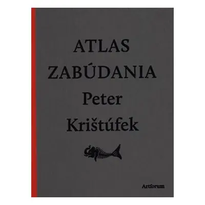 Atlas zabúdania - Peter Krištúfek