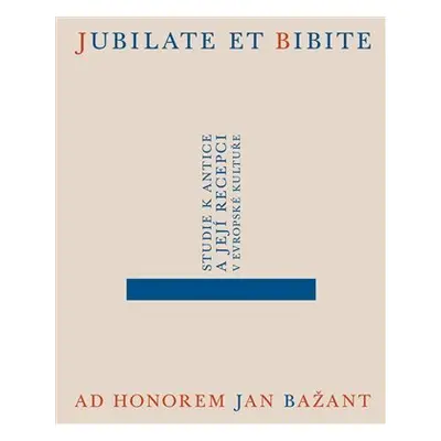 Jubilate et bibite. Studie k antice - Jakub Čechvala