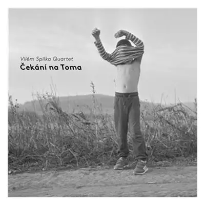 Čekání na Toma - CD - Vilém Spilka