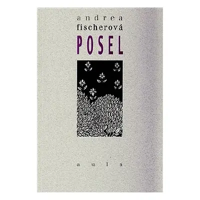 Posel - Andrea Fischerová