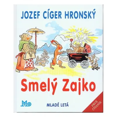 Smelý Zajko - Jozef Cíger-Hronský; Jaroslav Vodrážka