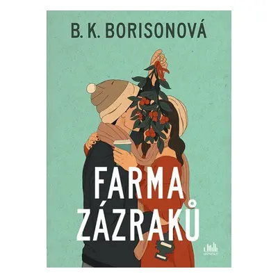 Farma zázraků - B. K. Borison