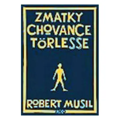 Zmatky chovance Törlesse - Robert Musil