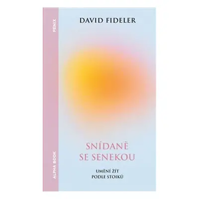 Snídaně se Senekou - David Fideler