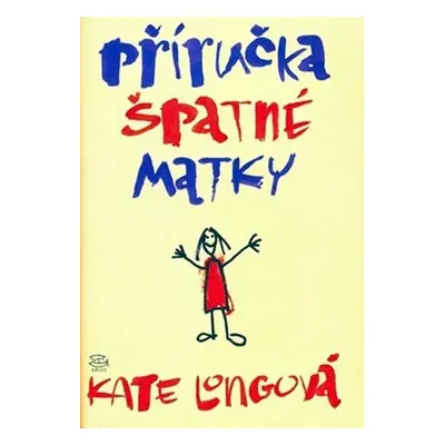 Příručka špatné matky - Kate Long