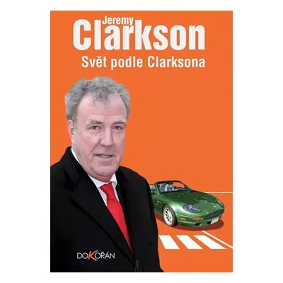 Svět podle Clarksona - Jeremy Clarkson