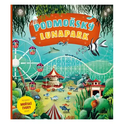 Podmořský lunapark - Helena Haraštová