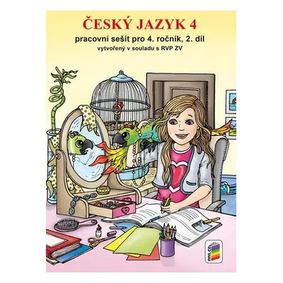 Český jazyk 4 - Pracovní sešit pro 4. ročník, 2. díl (nová řada), 4. vydání