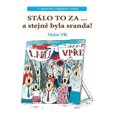 Stálo to za ...a stejně byla sranda - Václav Vlk