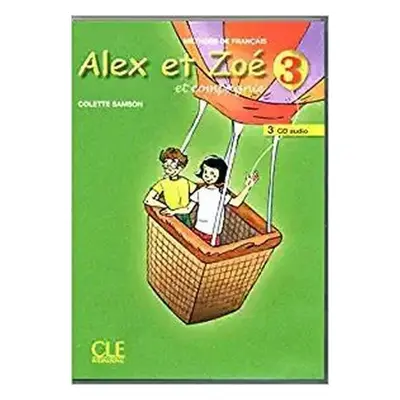 Alex et Zoé 3: CD audio pour la classe (3) - Colette Samson