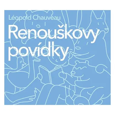 Renouškovy povídky - CD - Léopold Chauveau