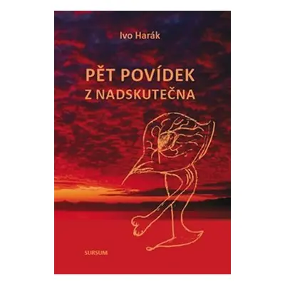 Pět povídek z nadskutečna - Ivo Harák