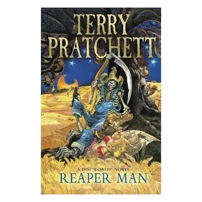 Reaper Man: (Discworld Novel 11) - Terry Pratchett