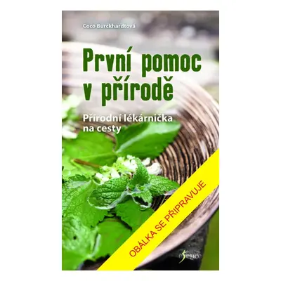 První pomoc v přírodě - Coco Burckhardtová