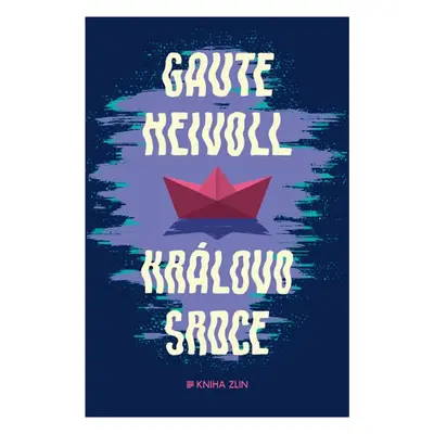 Královo srdce - Gaute Heivoll