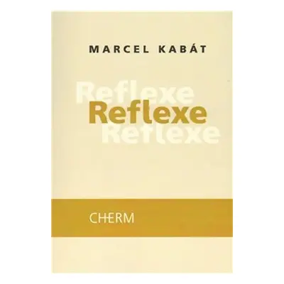 Reflexe - Marcel Kabát