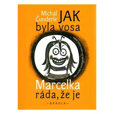 Jak byla vosa Marcelka ráda, že je - Michal Čunderle