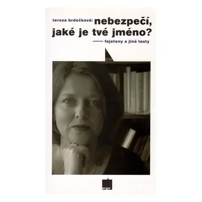 Nebezpečí, jaké je tvé jméno? - Tereza Brdečková