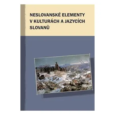 Neslovanské elementy v kulturách a jazycích Slovanů - Markus Giger