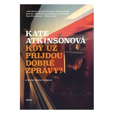 Kdy už přijdou dobré zprávy? - Kate Atkinson