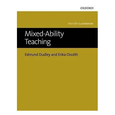 Into The Classroom Mixed-Ability Teaching - Edmund Dudley