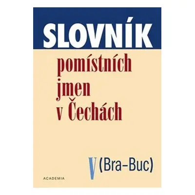 Slovník pomístních jmen v Čechách V - Jana Matúšová