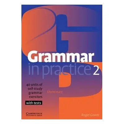 Grammar in Practice 2 - Roger Gower