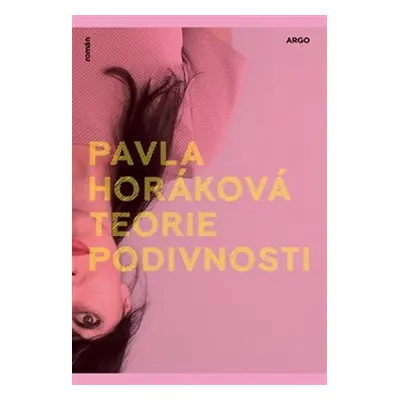 Teorie podivnosti - Pavla Horáková