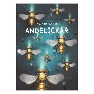 Andělíčkář - Nick Harkaway