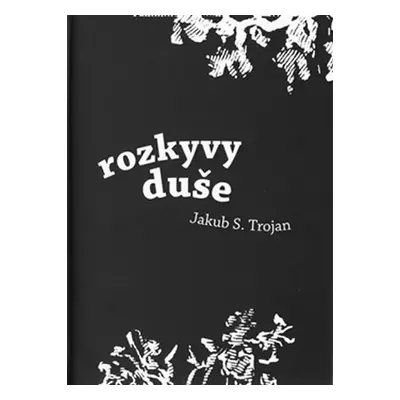 Rozkyvy duše - Jakub Schwarz Trojan