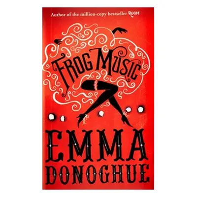 Frog Music, 1. vydání - Emma Donoghue