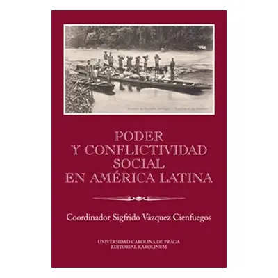 Poder y conflictividad social en América Latina - Sigfrido Vázquez Cienfuegos