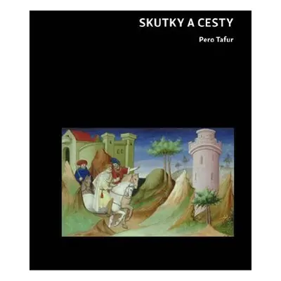 Skutky a cesty - Pero Tafur