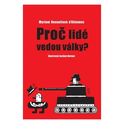 Proč vedou lidé války? - d'Allonnes Myriam Revault