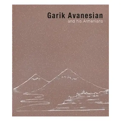 Garik Avanesian and his Armenians - Garik Avanesian